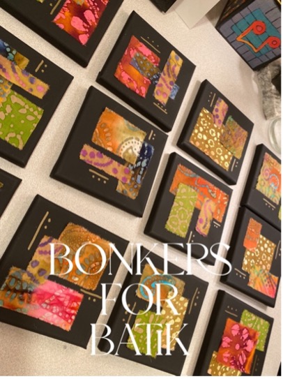 Bonkers for Batik